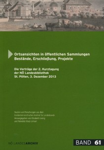 Ralph Andraschek-Holzer: Ortsansichten in öffentlichen Sammlungen. Bestände, Erschließung, Projekte