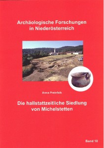 Anna Preinfalk: Die hallstattzeitliche Siedlung von Michelstetten