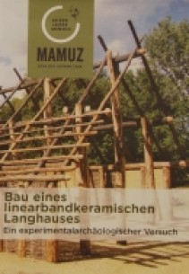 Bau eines linearbandkeramischen Langhauses - Bau eines linearbandkeramischen Langhauses -Bau eines linearbandkeramischen Langhauses - Ein experimentalarchäologischer Versuch - DVD