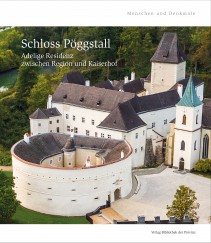 Schloss Pöggstall – Adelige Residenz zwischen Region und Kaiserhof